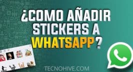 Como añadir stickers a whatsapp
