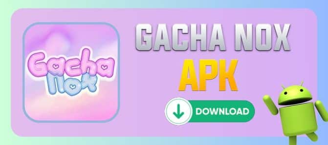 Pobierz pakiet APK Gacha Nox Mod